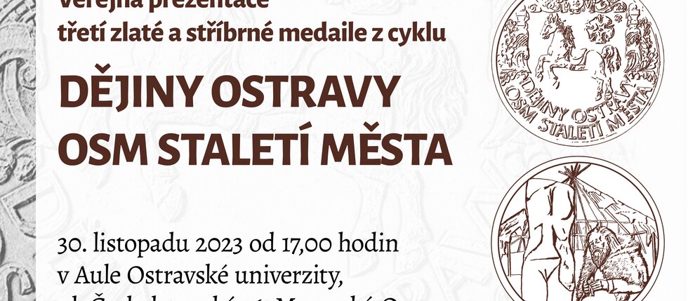 Veřejná prezentace třetí zlaté a stříbrné medaile z cyklu Dějiny Ostravy